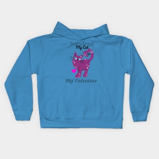 Sorry boys my cat is my valentine Kids Hoodie